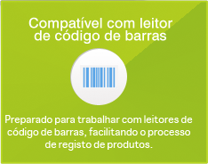 Compatível com leitor de código de barras - Preparado para trabalhar com leitores de código de barras., facilitando o processo de registo de produtos.